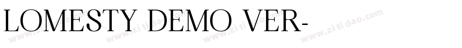 LOMESTY DEMO VER字体转换
